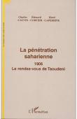  CAUVIN Charles, CORTIER Edouard, LAPERRINE Henri - La pénétration saharienne: 1906, le rendez-vous de Taoudeni 