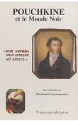  GNAMMANKOU Dieudonné, (sous la direction de) - Pouchkine et le monde noir. Mon Afrique / My Africa 