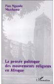  NGANDU NKASHAMA Pius - La pensée politique des mouvements religieux en Afrique