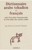 JULLIEN DE POMMEROL Patrice - Dictionnaire arabe tchadien-français, suivi d'un index français-arabe et d'un index des racines arabes