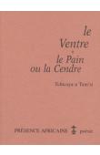  TCHICAYA U TAM'SI Gérald-Félix - Le ventre, le pain ou la cendre