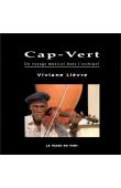  LOUDE Jean-Yves, LIEVRE Viviane - Cap-Vert: un voyage musical dans l'archipel