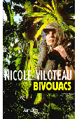  VILOTEAU Nicole - Bivouacs: carnets de brousse