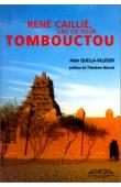 QUELLA-VILLEGER Alain - Une vie pour Tombouctou: René Caillié