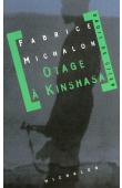  MICHALON Fabrice - Otage à Kinshasa