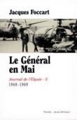 FOCCART Jacques, GAILLARD Philippe - Journal de l'Elysée - Tome II (1968-1969): Le Général en Mai