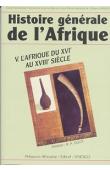  OGOT B. A. (sous la direction de), COMITE SCIENTIFIQUE INTERNATIONAL POUR LA REDACTION D'UNE HISTOIRE GENERALE DE L'AFRIQUE - Histoire générale de l'Afrique (Edition abrégée) - Tome V: L'Afrique du XVIe au XVIIIe siècle