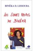 Les libres propos de Binéka - Binéka Lissouba