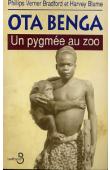  BRADFORD VERNER  Philips, BLUME Harvey - Ota Benga, un pygmée au zoo.