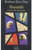  DIOP Boubacar Boris - Murambi, le livre des ossements