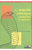  CHIPPAUX Jean-Philippe - Les serpents d'Afrique occidentale et centrale