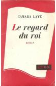  CAMARA Laye - Le regard du roi