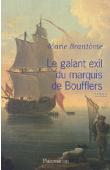  BRANTÔME Marie - Le galant exil du marquis de Boufflers