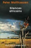  MATTHIESSEN Peter - Silences africains