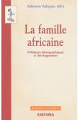  ADEPOJU Aderanti, (éditeur) - La famille africaine. Politiques démographiques et développement