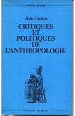 COPANS Jean - Critiques et politiques de l'anthropologie