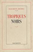  BEDEL Maurice - Tropiques noirs