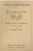  LAMINE ECH CHENGUITI Ahmed - El Wasit. Littérature - Histoire - Géographie - Mœurs et coutumes des habitants de la Mauritanie. Extraits traduits de l'arabe par Mourad Teffahi