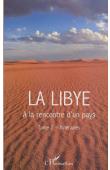  BISSON Danielle, BISSON Jean, FONTAINE Jacques - La Libye. A la rencontre d'un pays. Tome 2 : Itinéraires