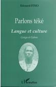  ETSIO Edouard - Parlons téké. Langue et culture, Congo et Gabon