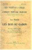  CHEVALIER Auguste - La forêt et les bois du Gabon