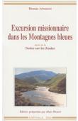  ARBOUSSET Thomas - Excursion missionnaire dans les Montagnes bleues, suivie de la Notice sur les Zoulas