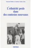  DIALLO Youssouf, SCHLEE Gunther, (sous la direction de) - L'ethnicité peule dans des contextes nouveaux: la dynamique des frontières