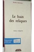  RAKOTOSON Michèle - Le bain des reliques. Roman malgache
