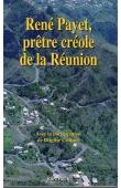  PAYET René, CROISIER Brigitte, (avec la collaboration de) - René Payet, prêtre créole de la Réunion