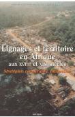  PERROT Claude-Hélène dir.) - Lignages et territoires en Afrique aux XVIII et XIXe siècles. Stratégies, compétition, intégration