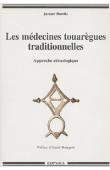  HUREIKI Jacques - Les médecines touarègues traditionnelles. Approche ethnologique