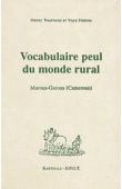 TOURNEUX Henri et DAIROU Yaya - Vocabulaire peul du monde rural. Maroua-Garoua (Cameroun)
