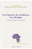  DIOP Momar Coumba, DIOUF Mamadou, (sous la direction de) - Les figures du politique en Afrique: des pouvoirs hérités aux pouvoirs élus