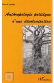  ALTHABE Gérard - Anthropologie politique d'une décolonisation