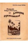 VASSAL Gabrielle, VASSAL Joseph - Français, Belges et Portugais en Afrique équatoriale