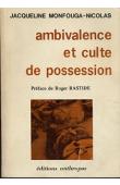  MONFOUGA-NICOLAS Jacqueline - Ambivalence et culte de possession. Contribution à l'étude du Bori Hausa