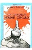  BARLOY Jean-Jacques, GAUJOUR Françoise - Un chasseur nommé Giscard