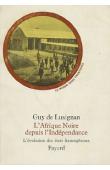  LUSIGNAN Guy de - L'Afrique noire depuis l'Indépendance. L'évolution des états francophones