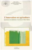 CHAUVEAU Jean-Pierre, CORMIER-SALEM Marie-Christine, MOLLARD Eric, (éditeurs) -  L'innovation en agriculture. Questions de méthodes et terrains d'observation