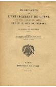  BONNEL de MEZIERES A. - Recherches de l'emplacement de Ghana (fouilles à Koumbi et à Settah) et sur le site de Tekrour