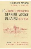  MONOD Théodore - De Tripoli à Tombouctou. Le dernier voyage de Laing 1825-1826