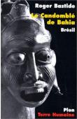  BASTIDE Roger - Le Candomblé de Bahia (rite Nagô): transe et possessions