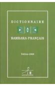  BAILLEUL Charles - Dictionnaire Bambara - Français (3eme édition - 2000)