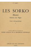  LIGERS Z. - Les Sorko (Bozo) Maîtres du Niger. Etude ethnographique
