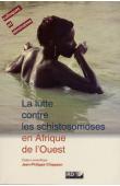 CHIPPAUX Jean-Philippe, (éditeur) - La lutte contre les schistosomoses en Afrique de l'Ouest. Communications présentées lors de l'Atelier sur sur les difficultés de mise en œuvre des programmes de lutte contre les schistosomoses en Afrique de l'Ouest ; N