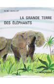  GUILLOT René - La grande terre des éléphants