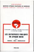  CONSTANTIN François, COULON Christian, DU BOIS DE GAUDUSSON Jean, (éditeurs) - Les entreprises publiques en Afrique noire. 1/ Sénégal, Mali, Madagascar