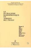  Institut PANOS - Union des Journalistes d'Afrique de l'Ouest - Le pluralisme radiophonique en Afrique de l'Ouest. 2/ : Mali, Nigéria, Guinée, Ghana, Niger, Guinée Bissau, Tchad, Sierra Léone, Mauritanie