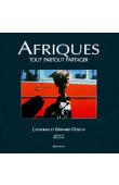  DESJEUX Catherine, DESJEUX Bernard - Afriques. Tout, partout, partager