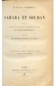  NACHTIGAL Gustave, (Dr.) - Sahara et Soudan. Tome 1: Tripolitaine, Fezzan, Tibesti, Kanem, Borkou et Bornou